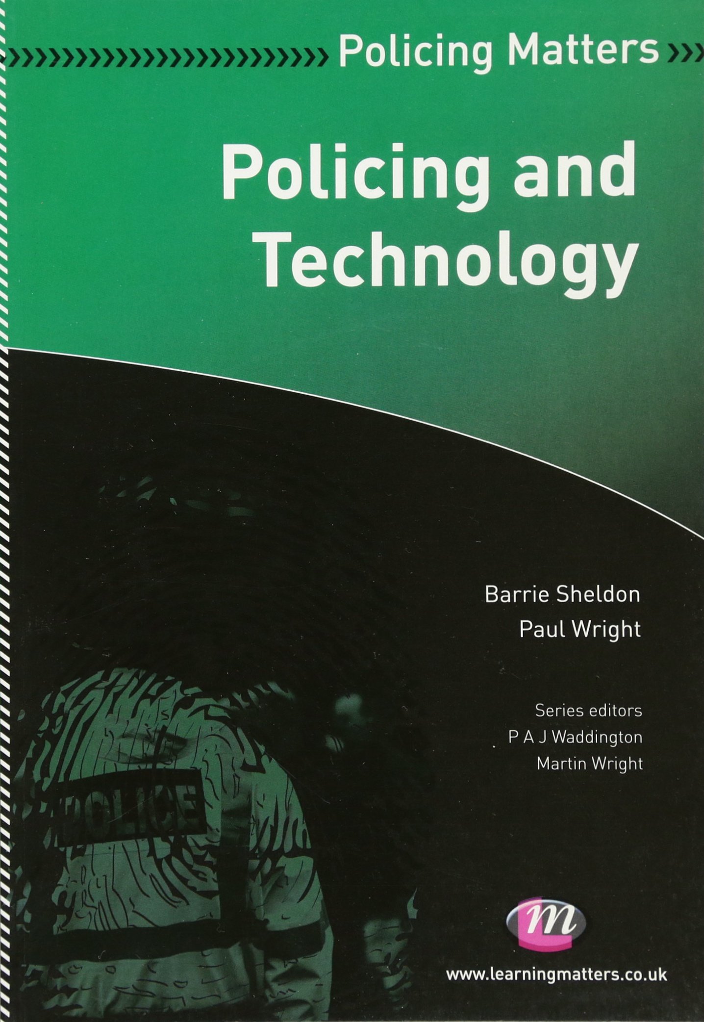 Policing and Technology (Policing Matters Series) by Sheldon, Wright New<>