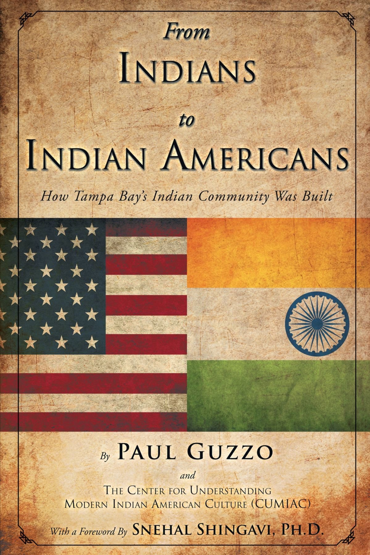 From Indians to Indian Americans: How Tampa Bay s Indian Community Was Built