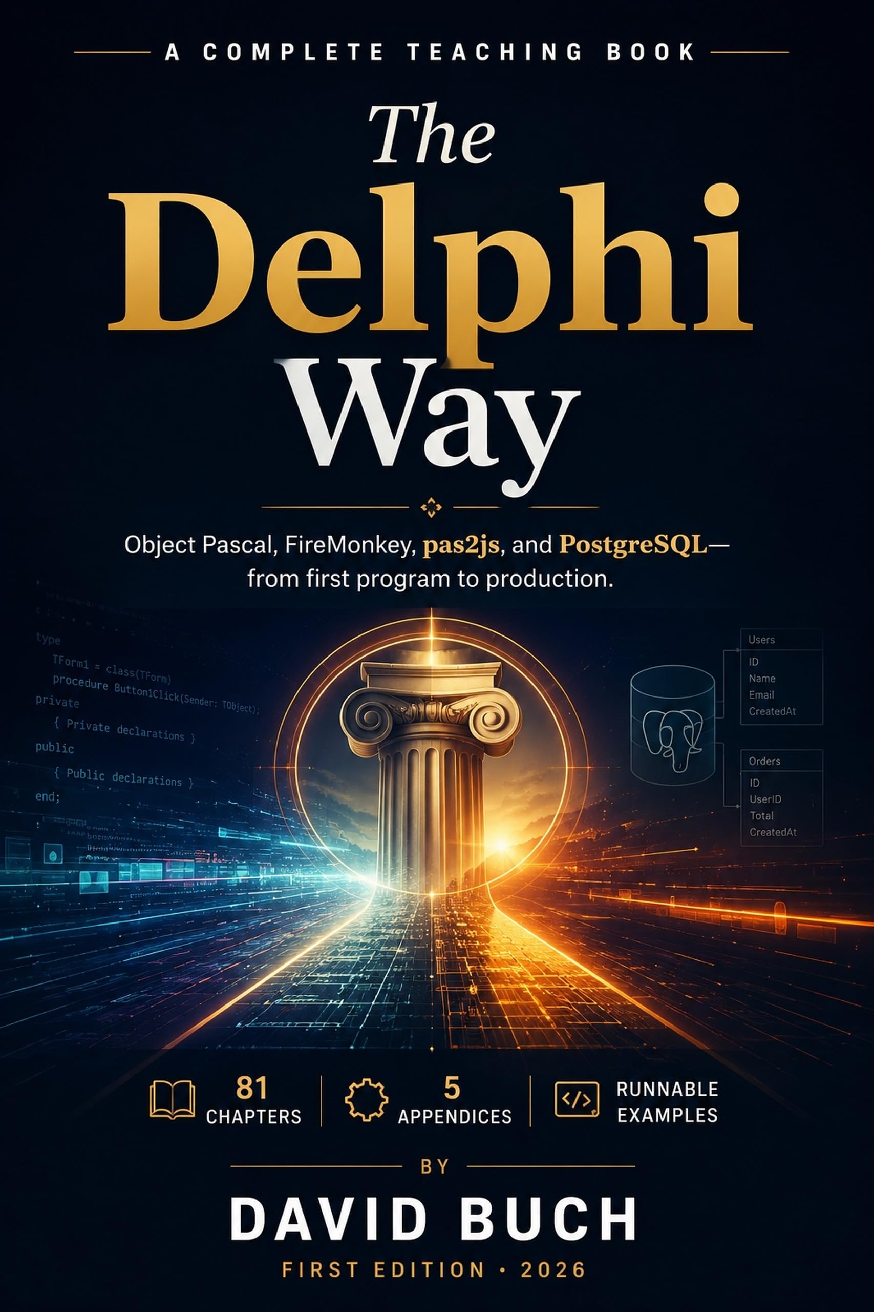 The Delphi Way: From Object Pascal fundamentals to production-ready Delphi systems. (English Edition)