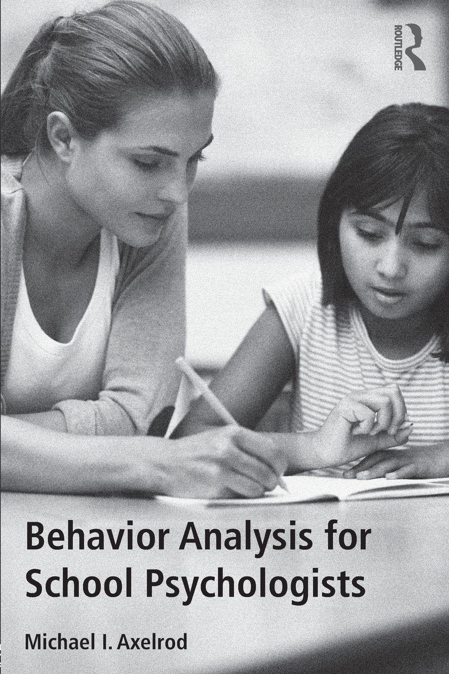 Behavior Analysis for School Psychologists      1st Edition