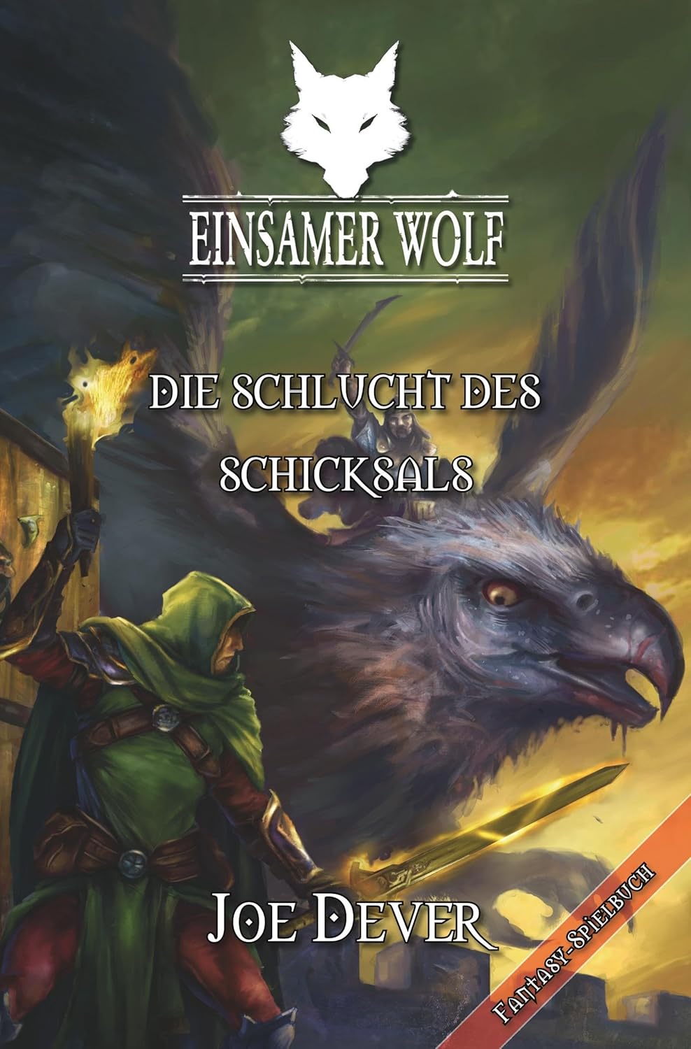 Einsamer Wolf 04 - Die Schlucht des Schicksals: Fantasy-Spielbuch