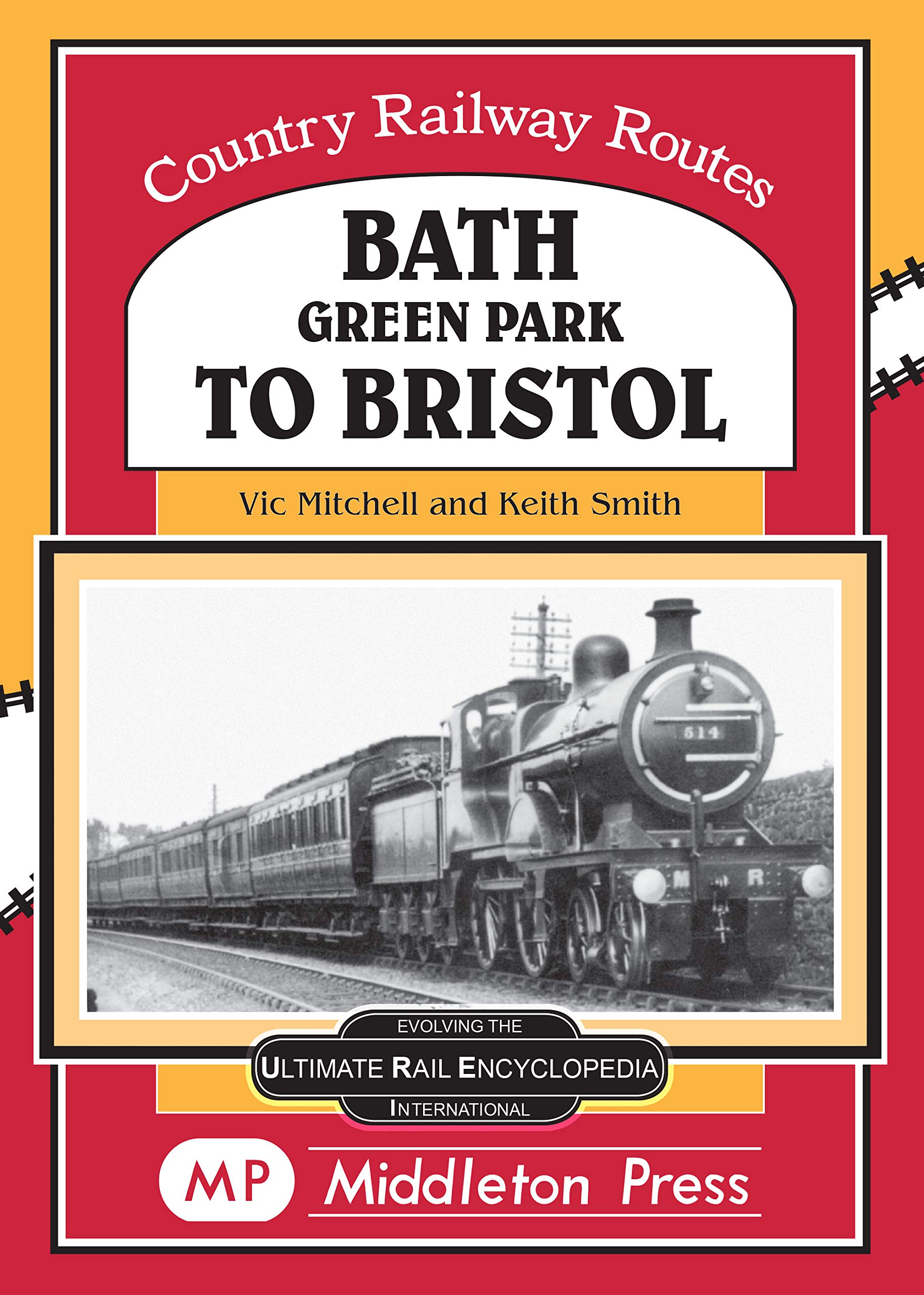Bath Green Park to Bristol: the Somerset and Dorset Line (Country Railway Routes)