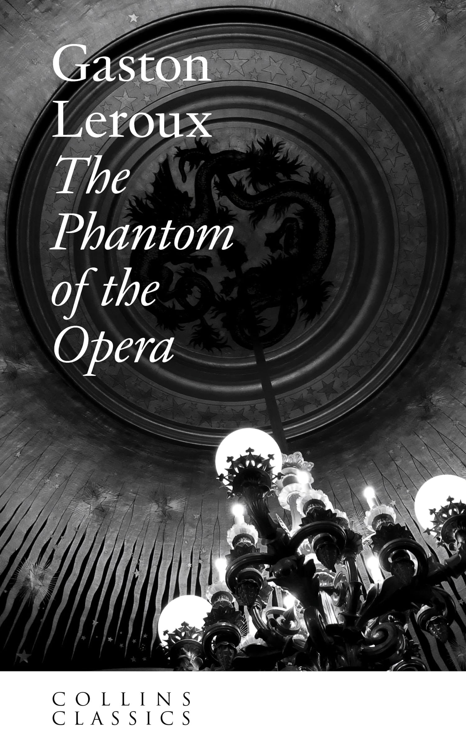 The Phantom of the Opera (Collins Classics) Collins Classics by Gaston Leroux - Paperback