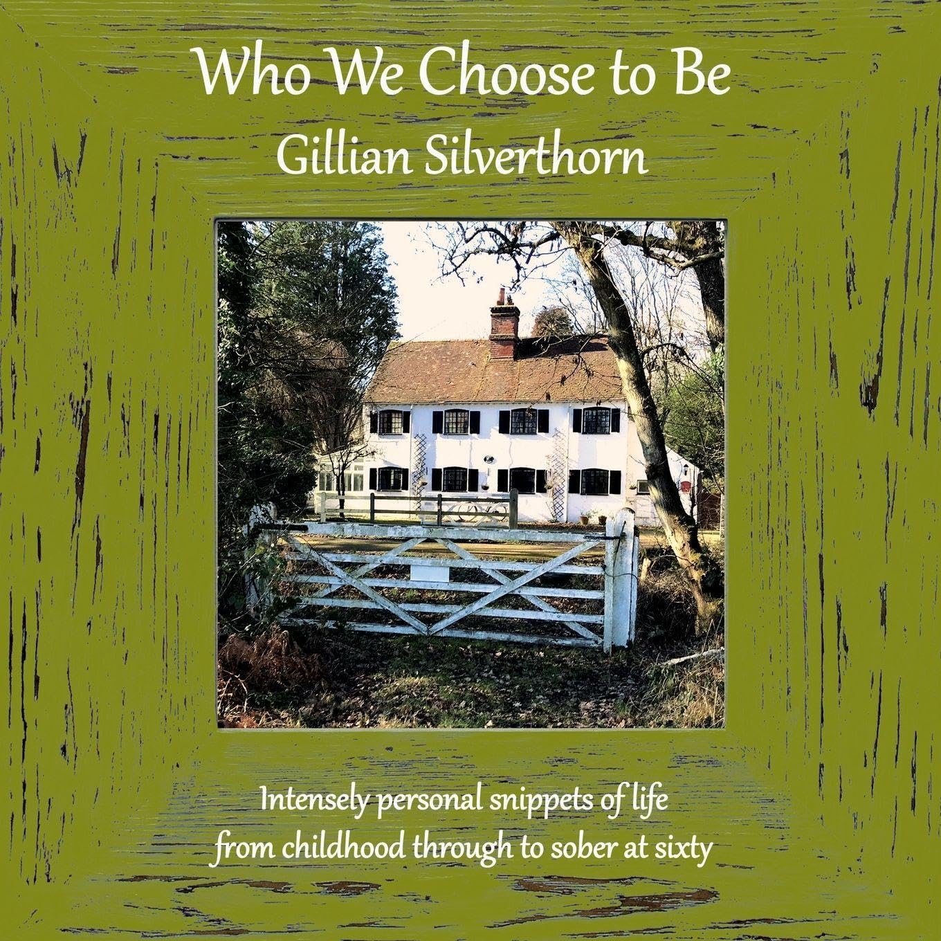 Who We Choose to Be; Lessons from Life