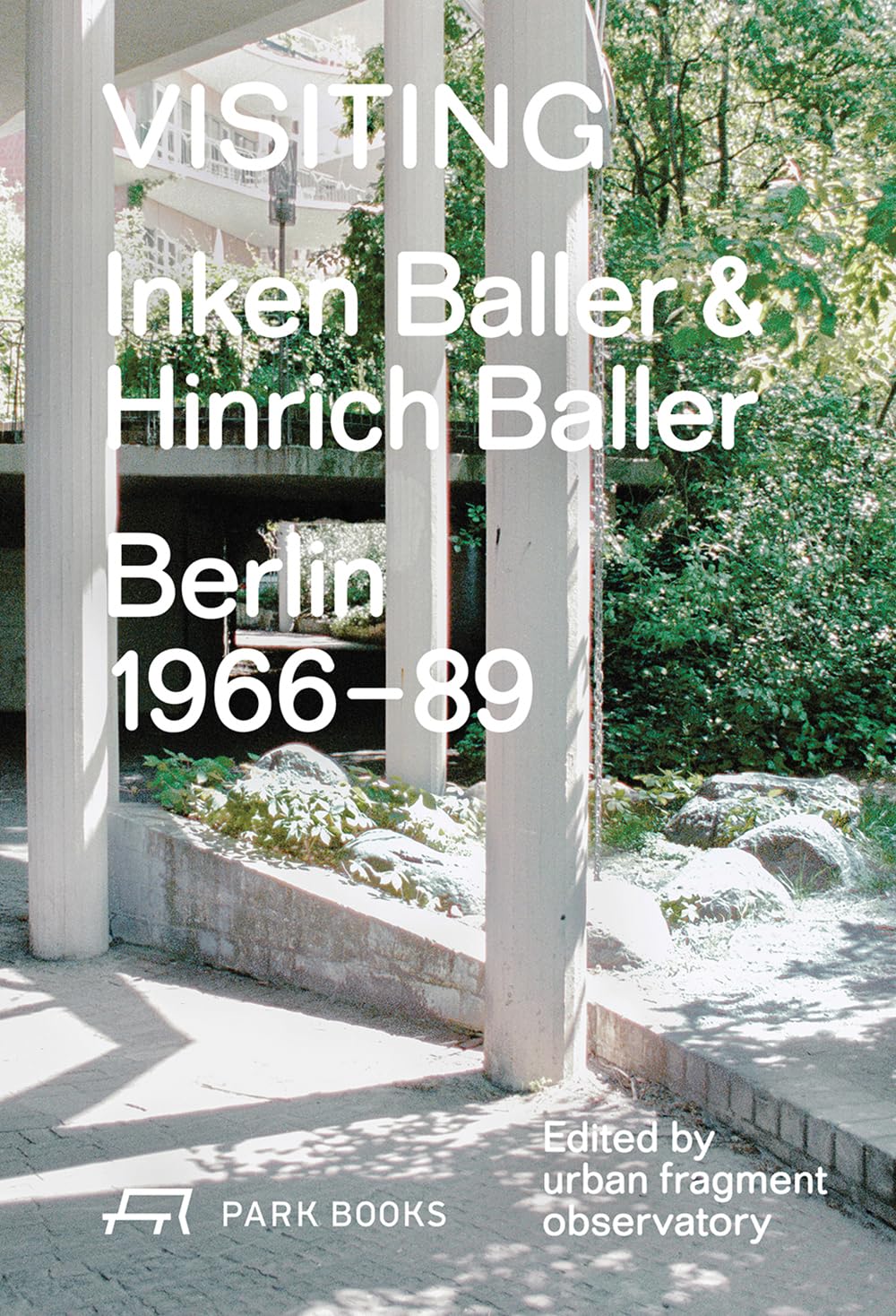 Visiting: Inken Baller & Hinrich Baller, Berlin 1966–89