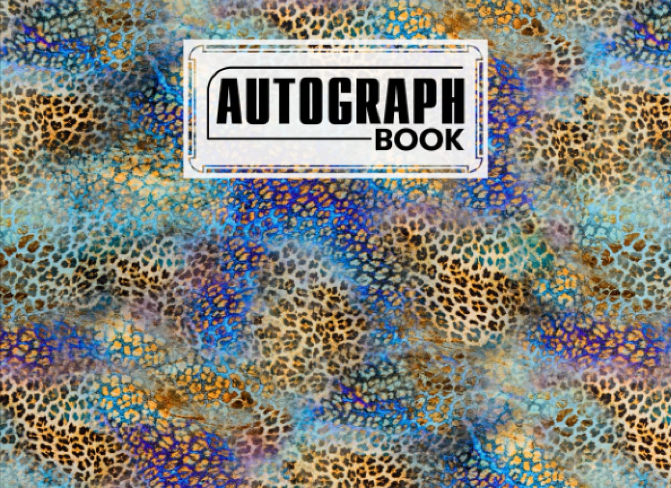 Autograph Book: Leopard Print Cover | Memory Book, Signature Celebrity Memorabilia Album Gift, Size 8.25" x 6" By Liesbeth Hirsch