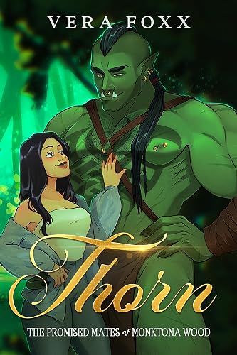 Thorn: A Steamy Orc Rom-Com (Under the Moon: Orc Series Book 1)