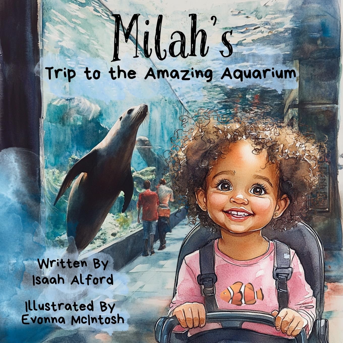 Milah's Trip to the Amazing Aquarium: A Children's Adventure Book