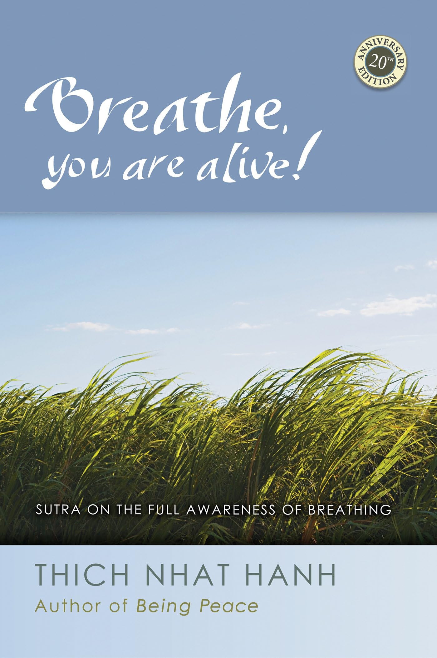 Breathe, You Are Alive!: The Sutra on the Full Awareness of Breathing