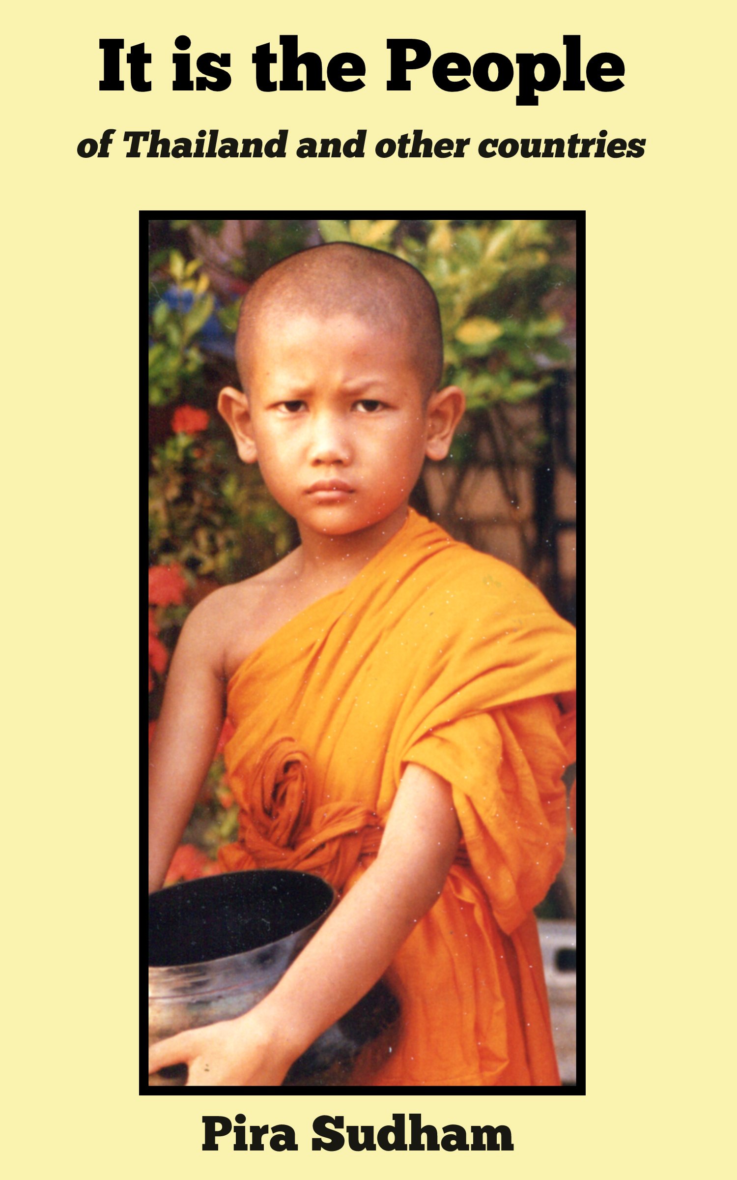 It is the People: of Thailand and other countries