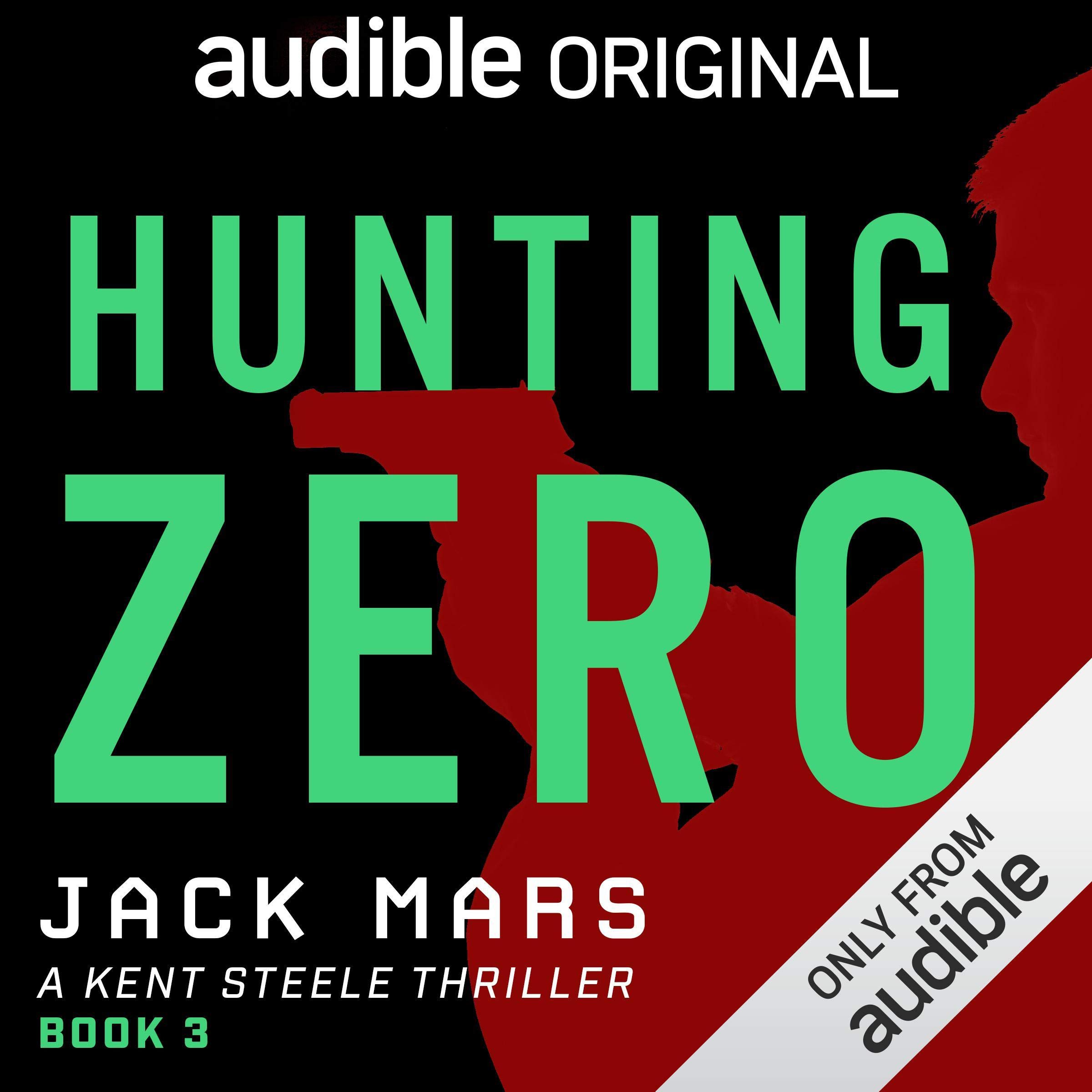Hunting Zero: A Kent Steele Thriller