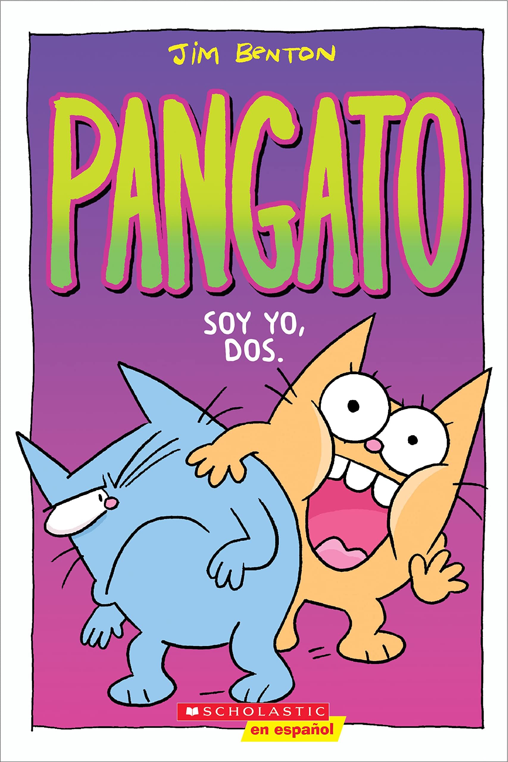 Pangato #2: Soy yo, dos. (Catwad #2: It's Me, Two.) (Spanish Edition)