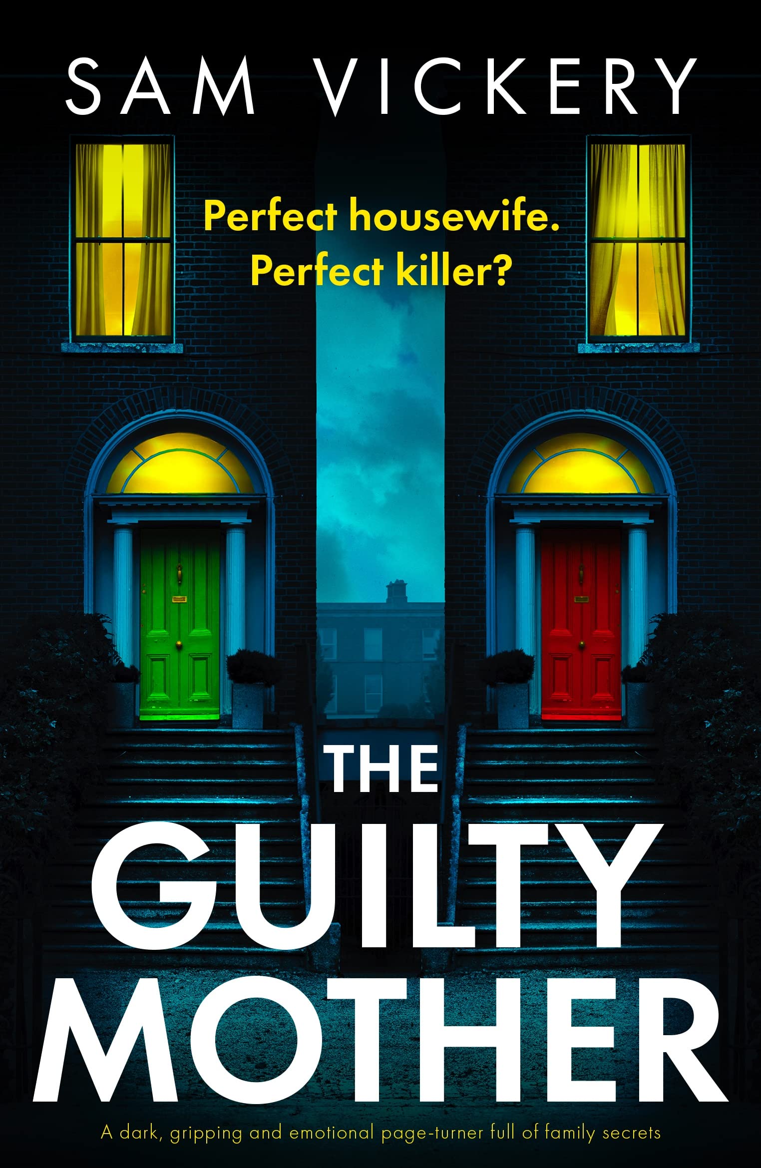 The Guilty Mother: A dark, gripping and emotional page-turner full of family secrets