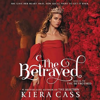 The Betrayed Audiobook by Kiera Cass episode artwork