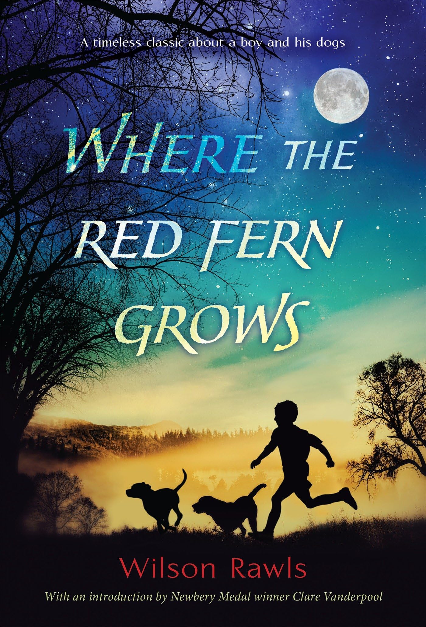 Where the Red Fern Grows: The Story of Two Dogs and a Boy.by Rawls New**