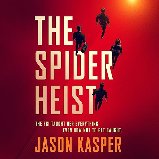 The Spider Heist (Spider Heist Thrillers Book 1) book cover
