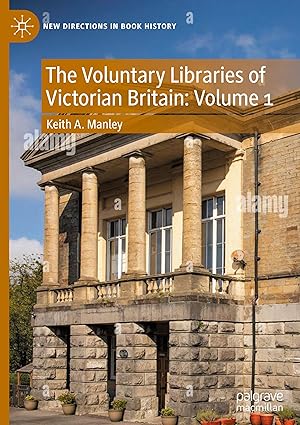 The Voluntary Libraries of Victorian Britain: Volume 1 (New Directions in Book History)-nurbook