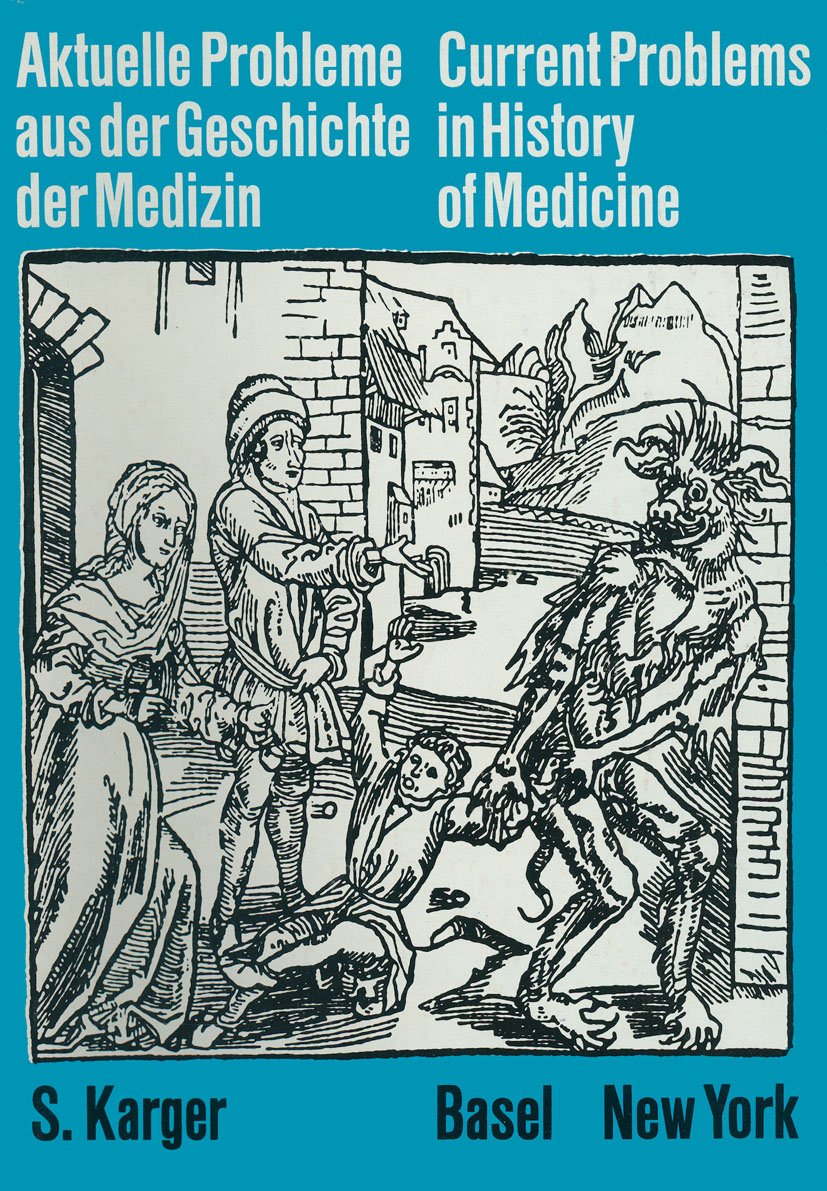 Internationaler Kongress für Geschichte der Medizin: 19. Kongress, Basel, September 1964: Verhandlungen. Aktuelle Probleme aus der Geschichte der Medizin (German Edition)      [Print Replica] Kindle Edition