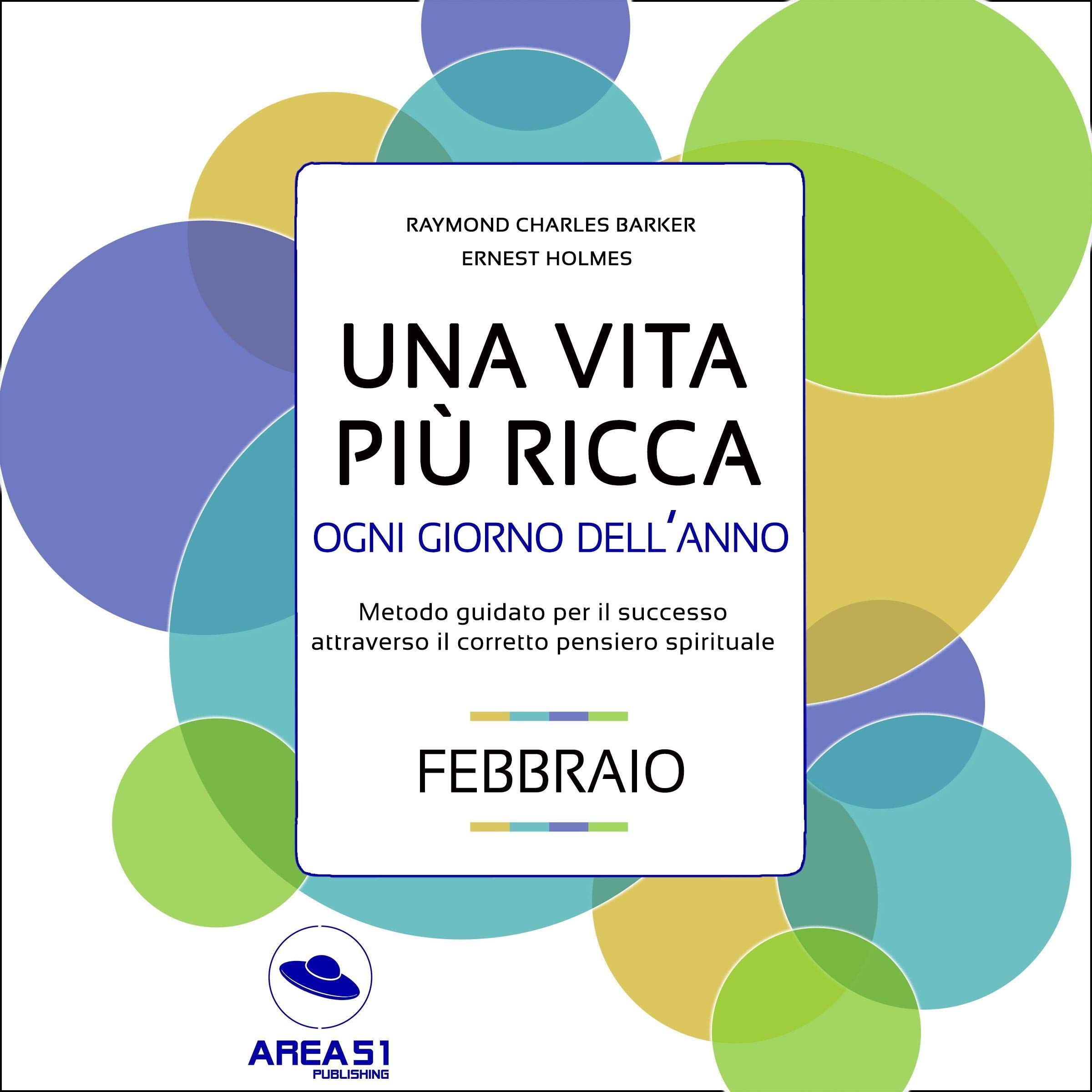 Metodo quotidiano per il successo attraverso il corretto pensiero spirituale - Febbraio