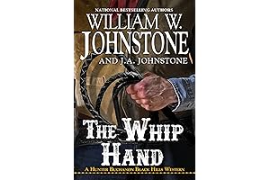 The Whip Hand: An Epic Western Adventure with the Legendary Hunter Buchanon