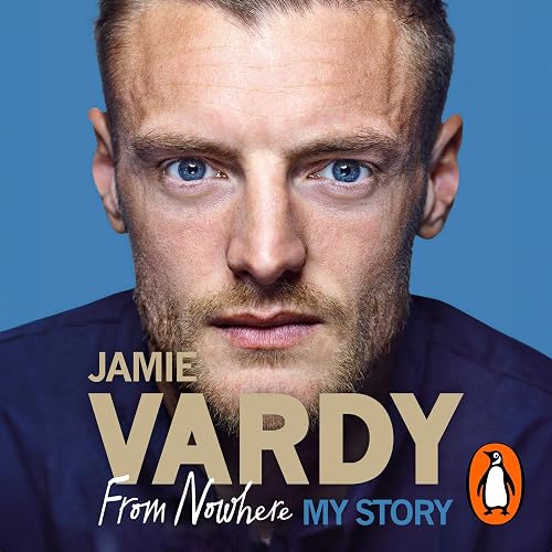 Jamie Vardy: The Boy from Nowhere