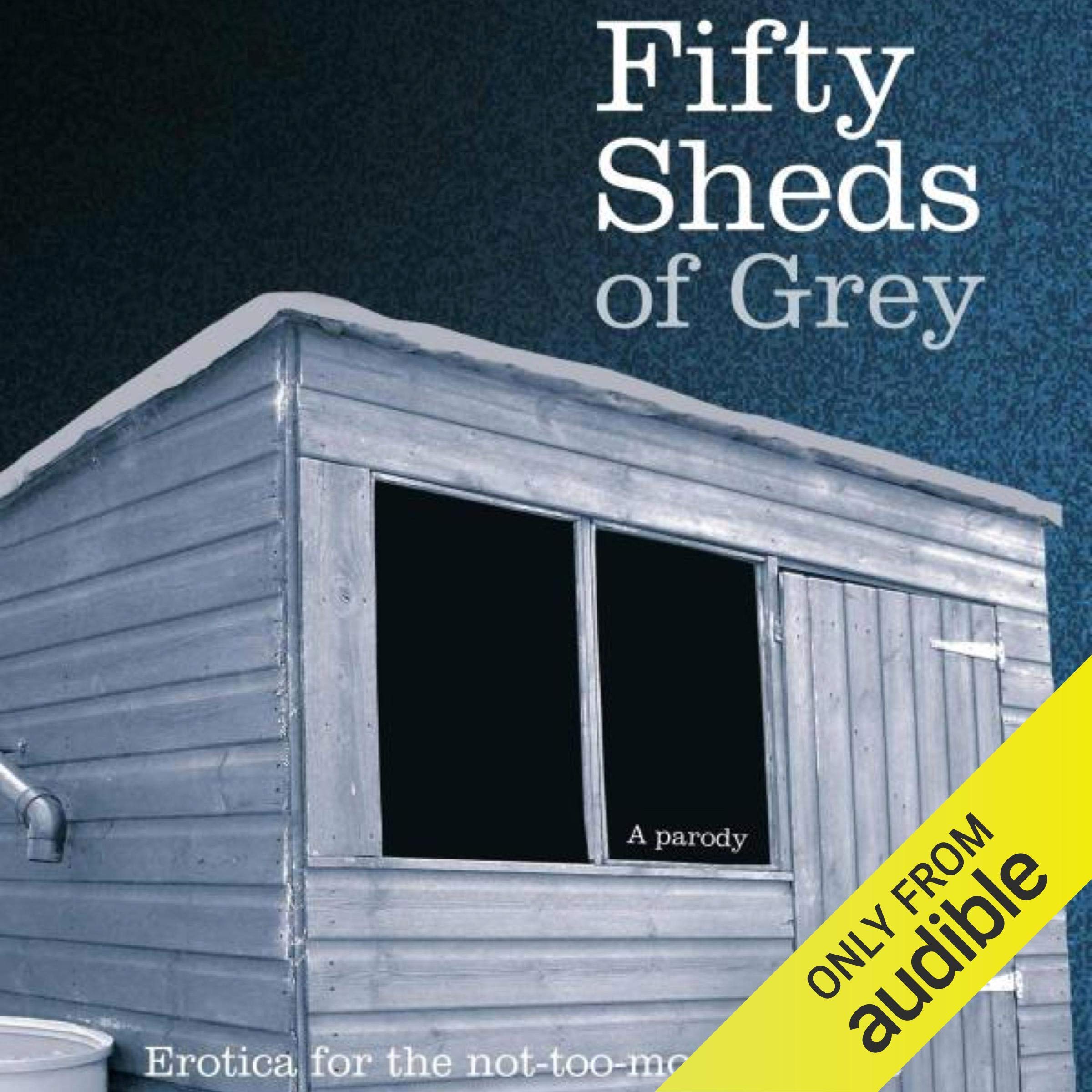 Fifty Sheds of Grey