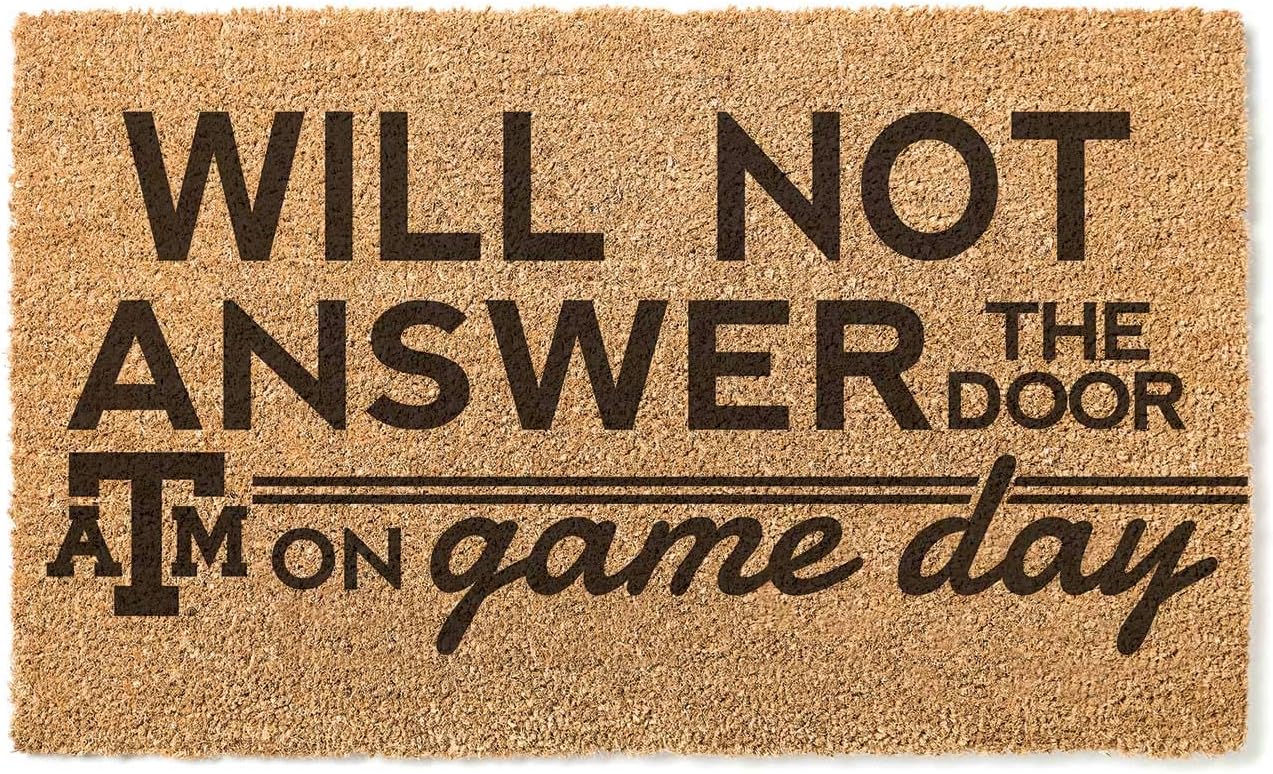 KH Sports Fan Texas A&M Aggies Will Not Answer on Gameday Coir Doormat, 18x30 Inches, Aggies Outdoor Rug; Display Your Team Spirit with This Unique Texas A&M Aggies Doormat