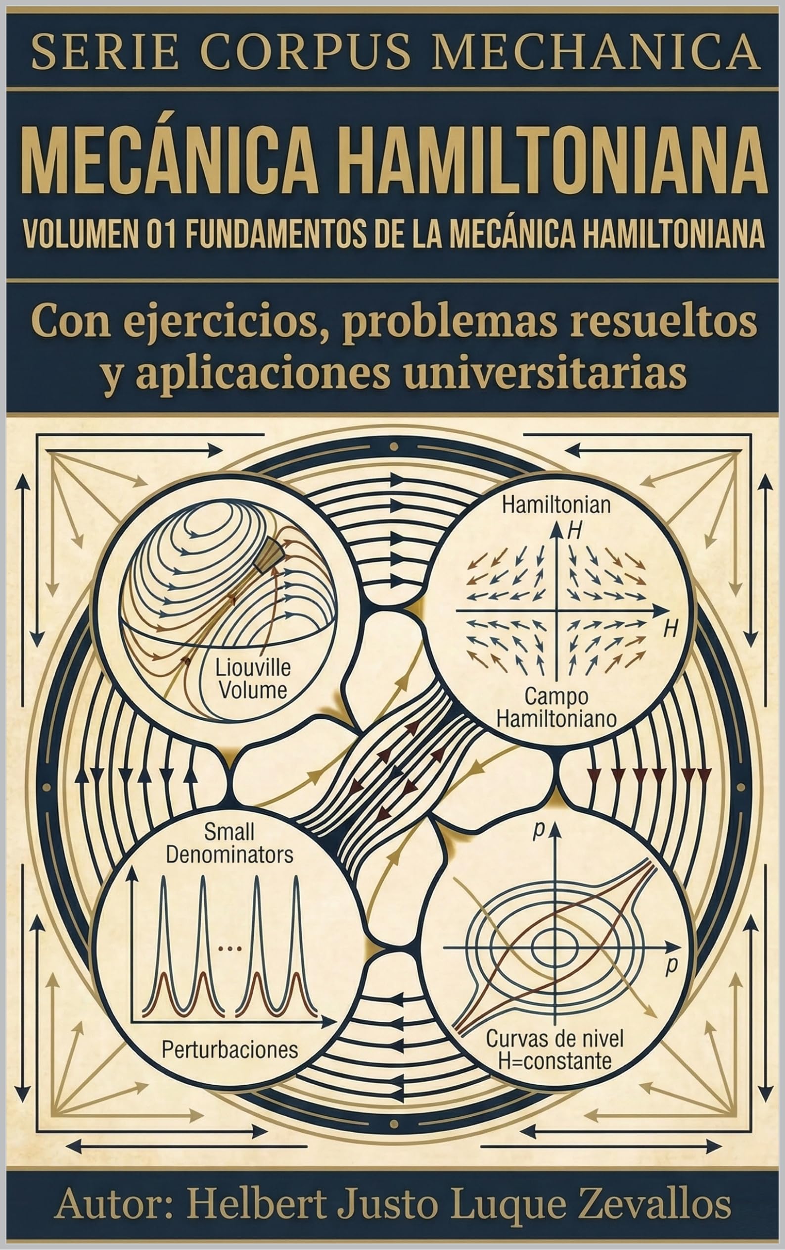Mecánica Hamiltoniana Volumen 01 : Fundamentos de la Mecánica Hamiltoniana (CORPUS MECHANICA nº 5)