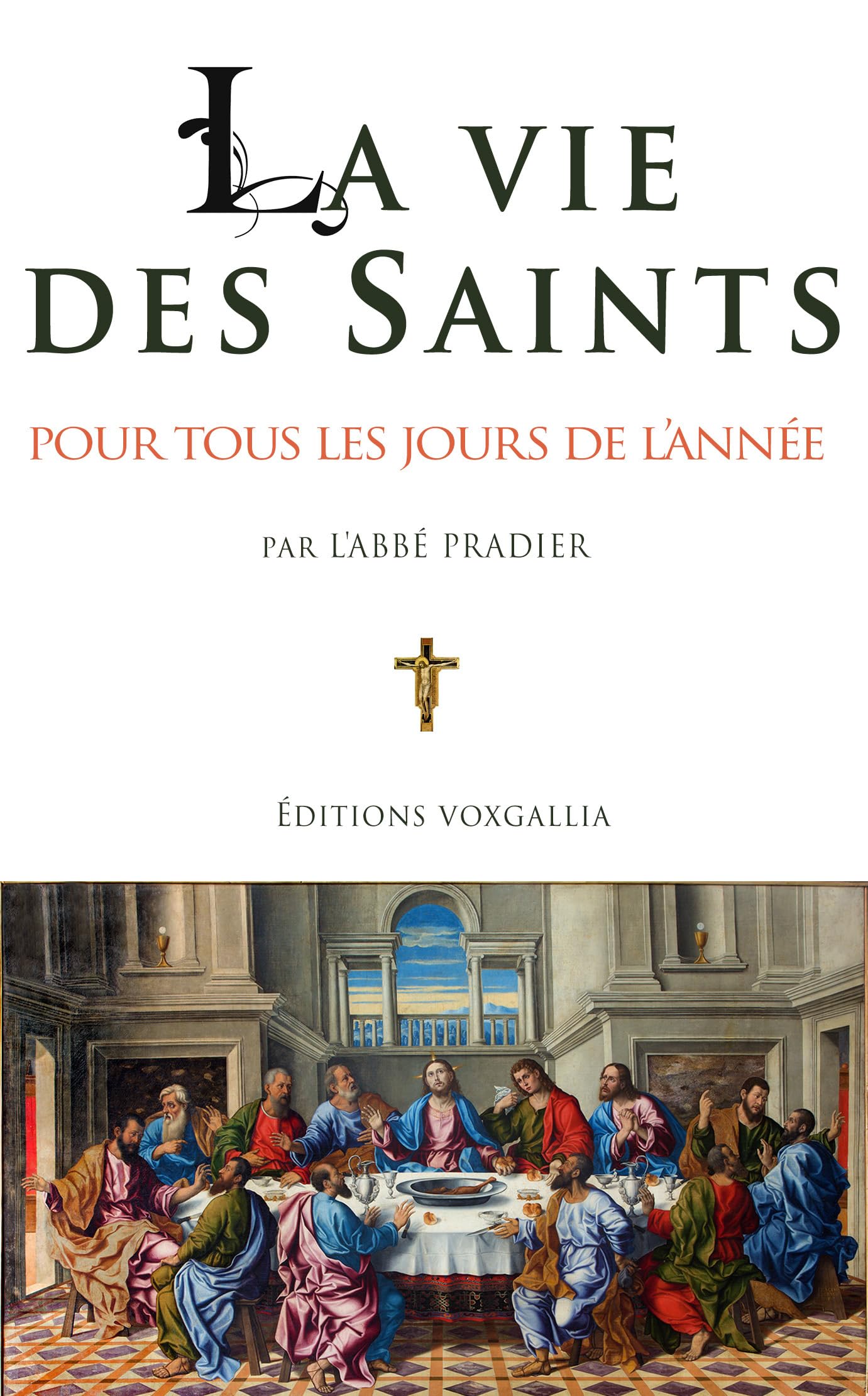 La vie des saints pour tous les jours de l'année
