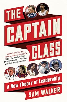 The Captain Class: A New Theory of Leadership Reprint Edition book cover