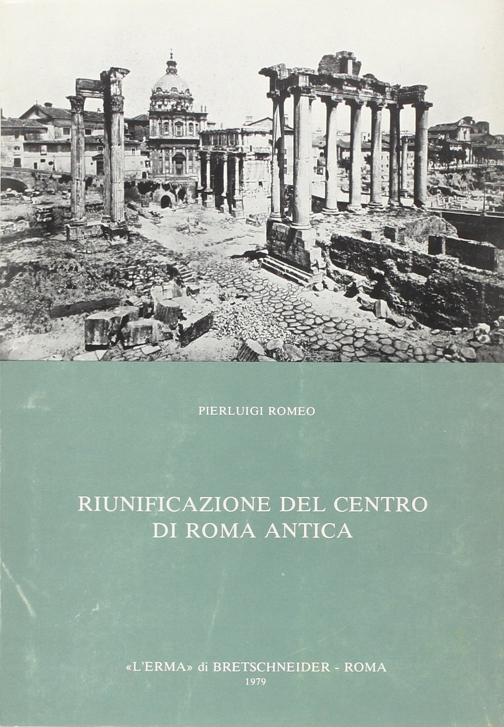 Riunificazione del centro di Roma antica Beau Livre Idée Cadeau Histoire