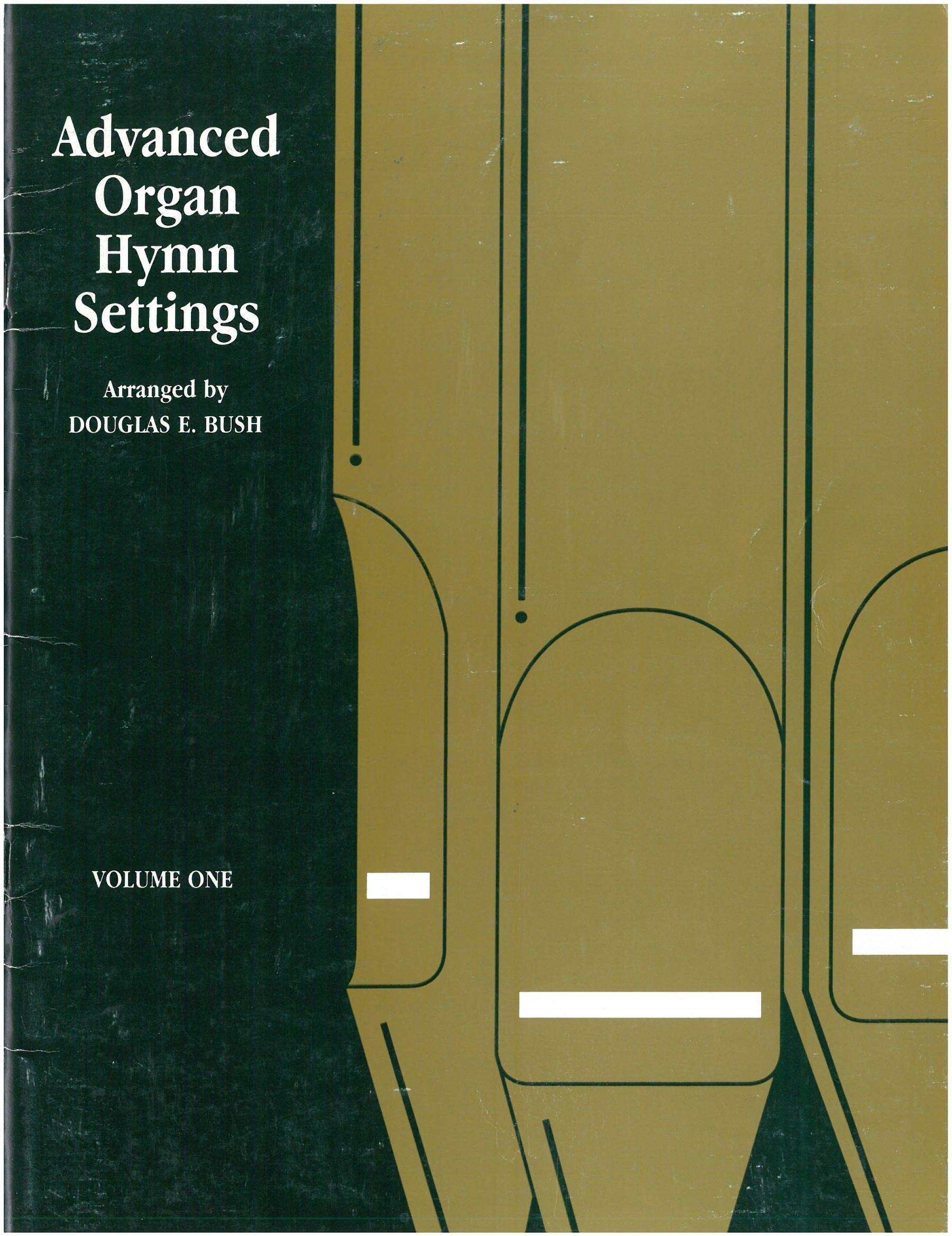 Advanced Organ Hymn Settings: Seven Hymn Preludes for Advanced Organ Arr. Douglas E. Bush
