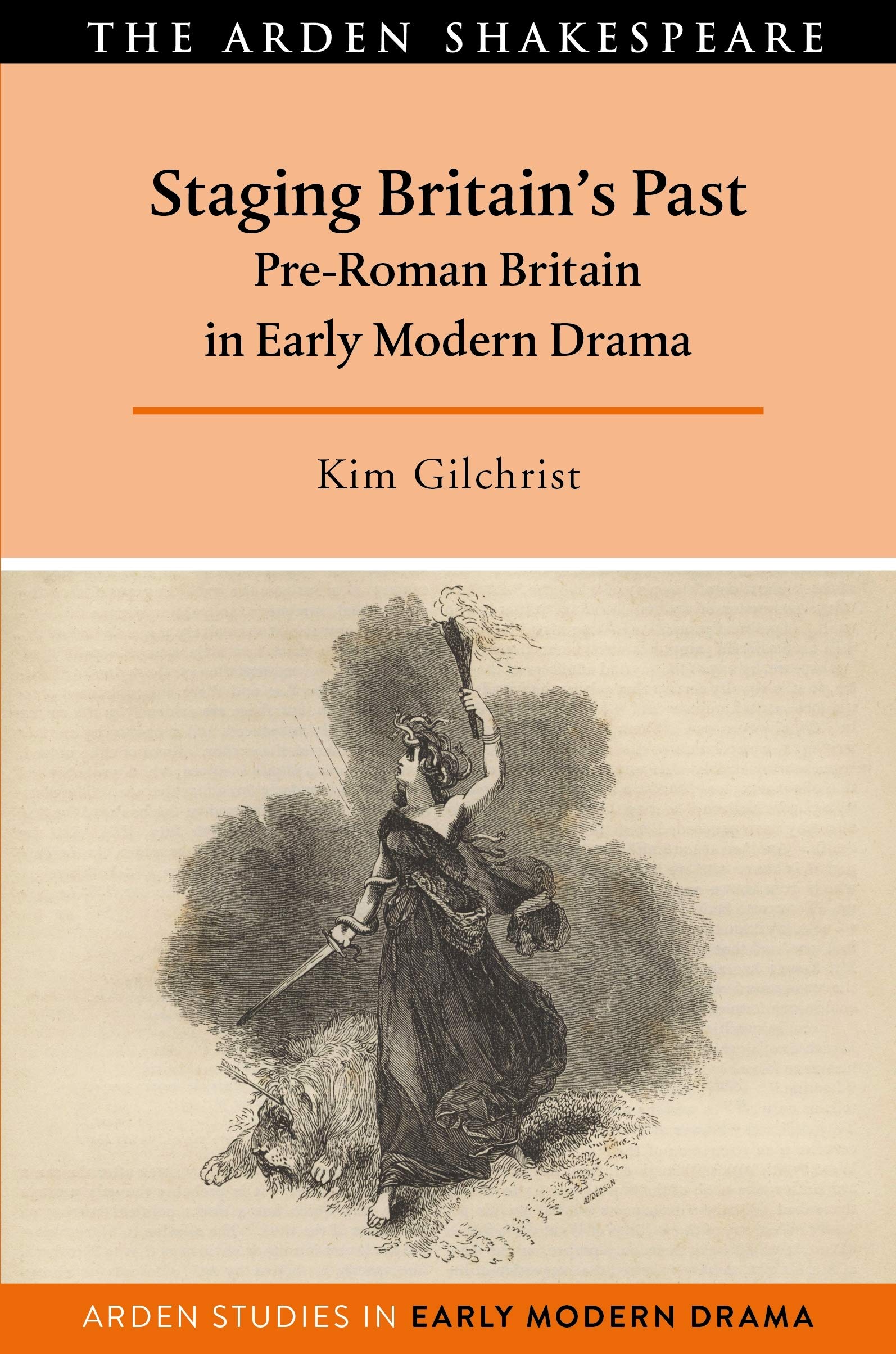 Buy Staging Britain's Past: Pre-Roman Britain in Early Modern Drama (Arden Studies in Early Modern Drama) — BookShops.in