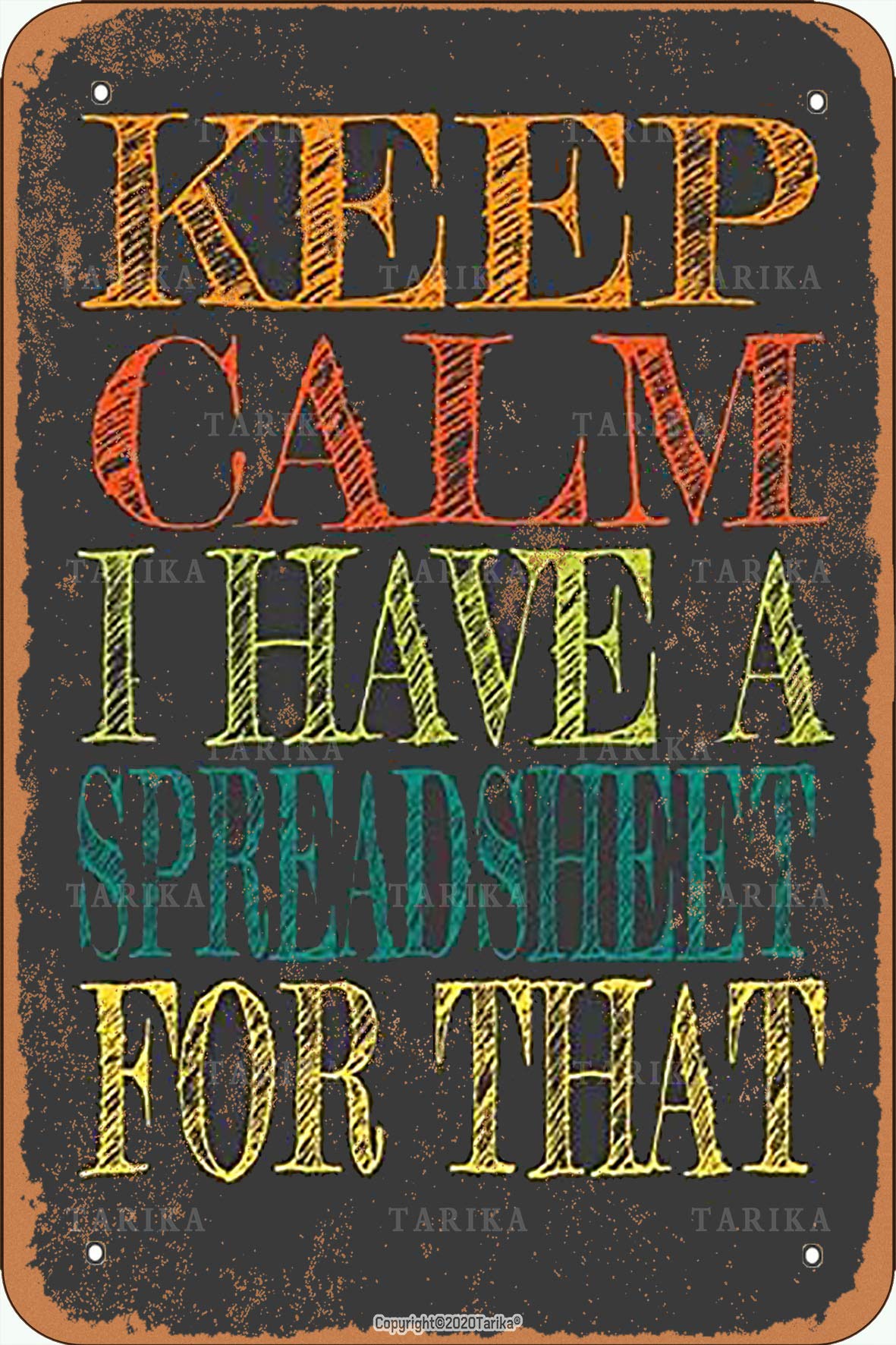 TarikaKeep Calm I Have A Spreadsheet for That 8X12 Inch Metal Vintage Look Decoration Art Sign for Home Funny Wall Decor