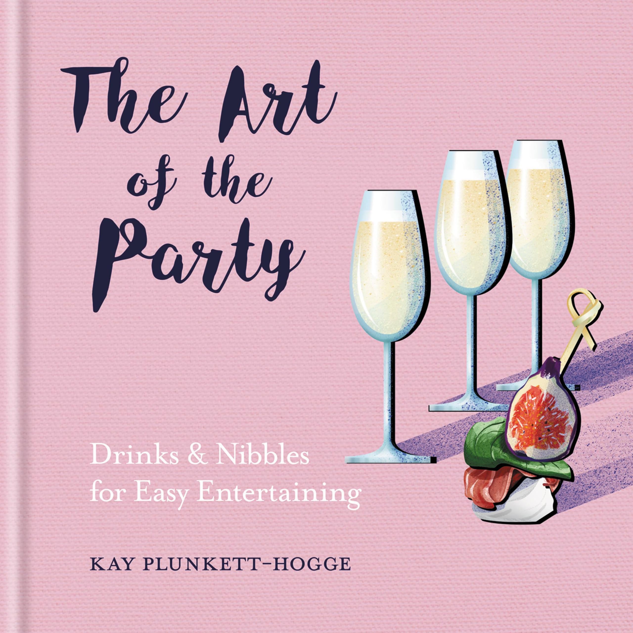 The Art of the Party by Kay Plunkett Hogge HARDBACK 9781784724634