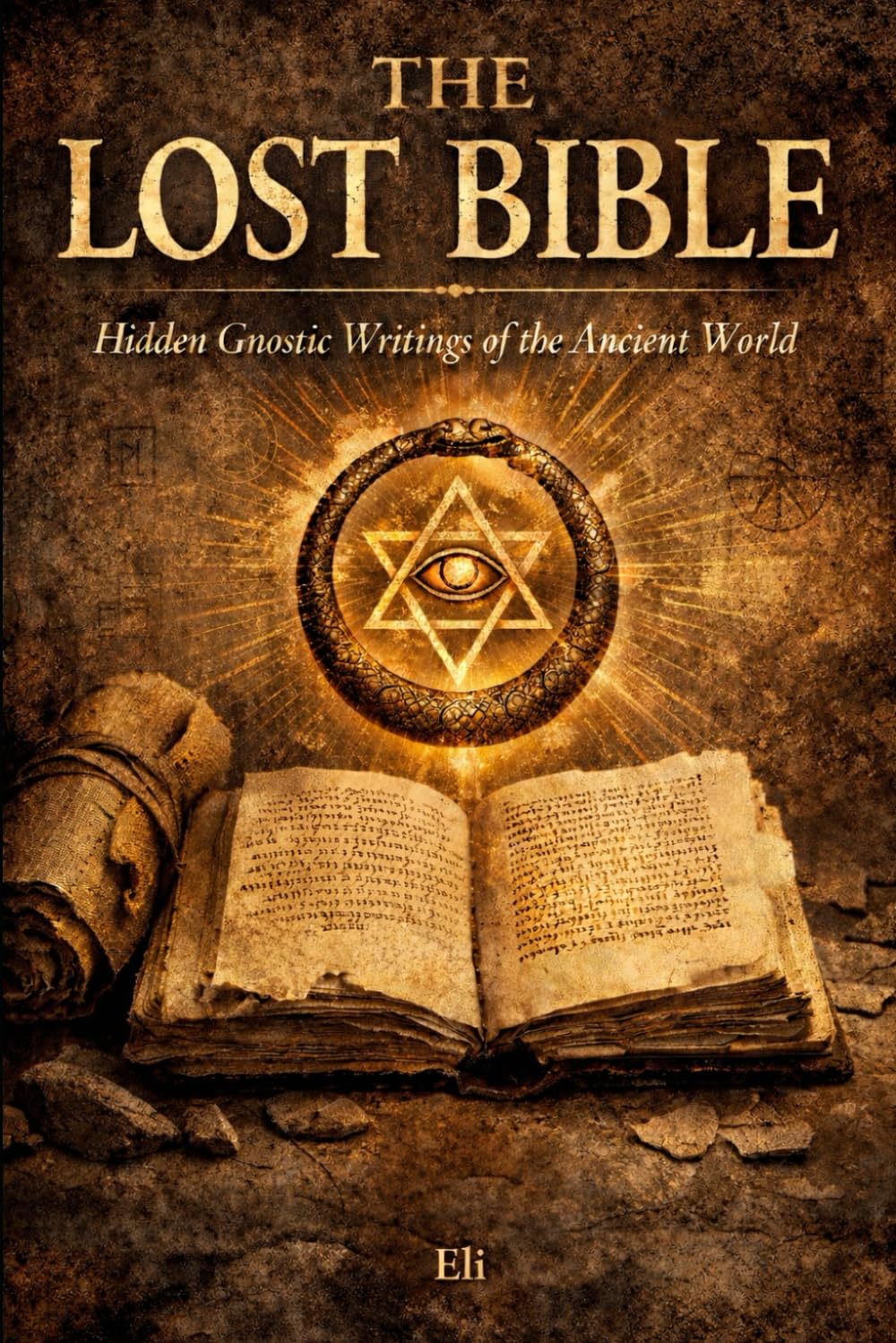 The Lost Bible: Hidden Gnostic Writings of the Ancient World