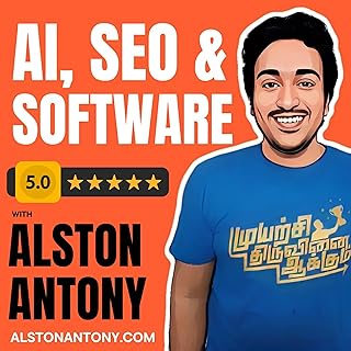 Alston Antony's Podcast - Learn AI Tools, SEO Guides and SaaS Deals