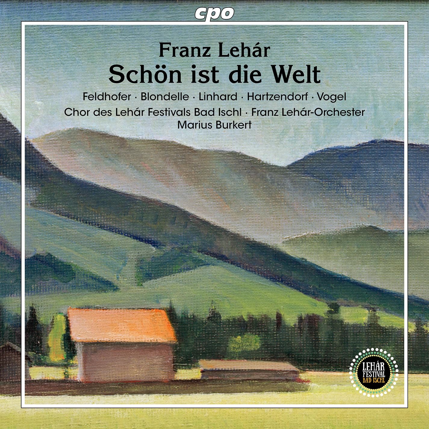 Franz Lehar: Schon ist die Welt