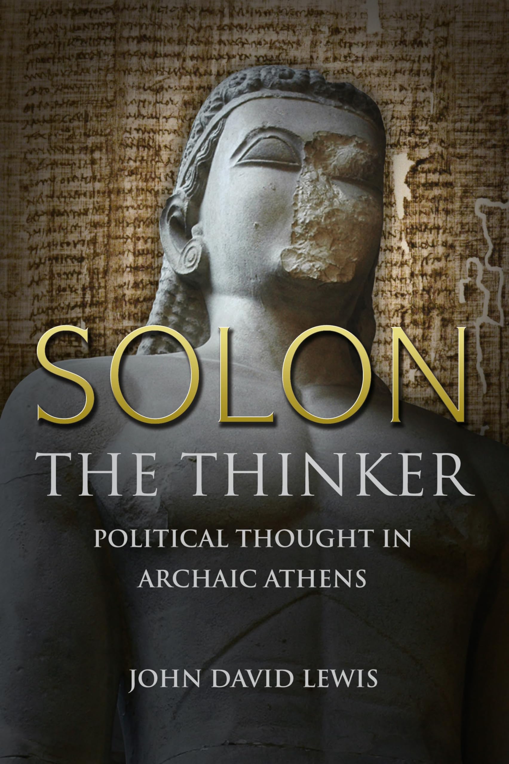 Solon the Thinker: Political Thought in Archaic Athens