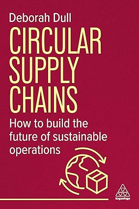 Circular Supply Chains: How to Build the Future of Sustainable Operations-Wow! eBook