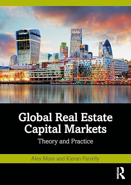 Portada de Global Real Estate Capital Markets: Theory and Practice
