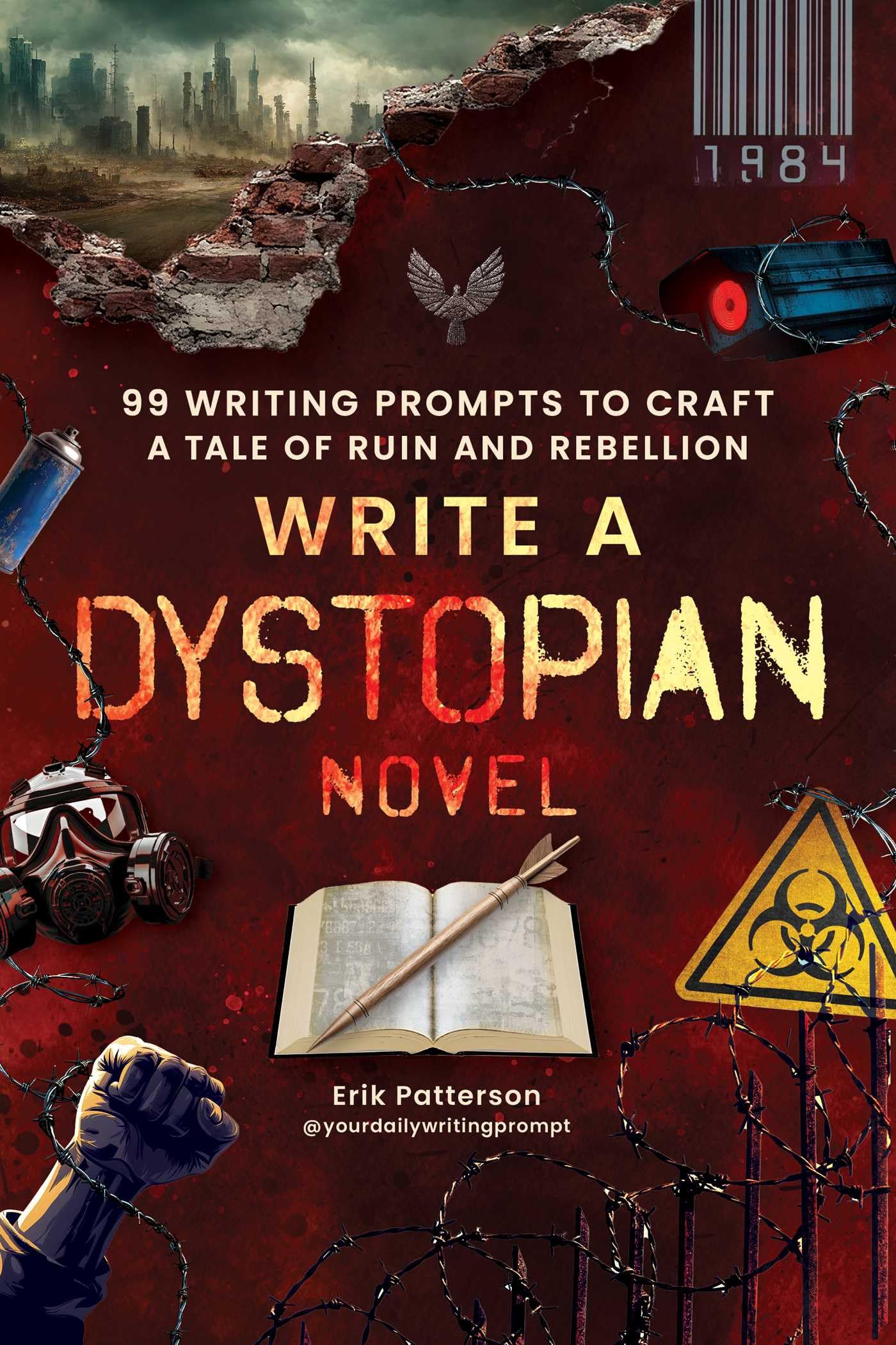 Write a Dystopian Novel by Erik Patterson (Paperback Book)
