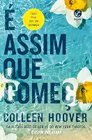 É assim que começa (Vol. 2 É assim que acaba)