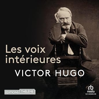Les voix intérieures [Inner Voices] Livre Audio par Victor Hugo episode artwork