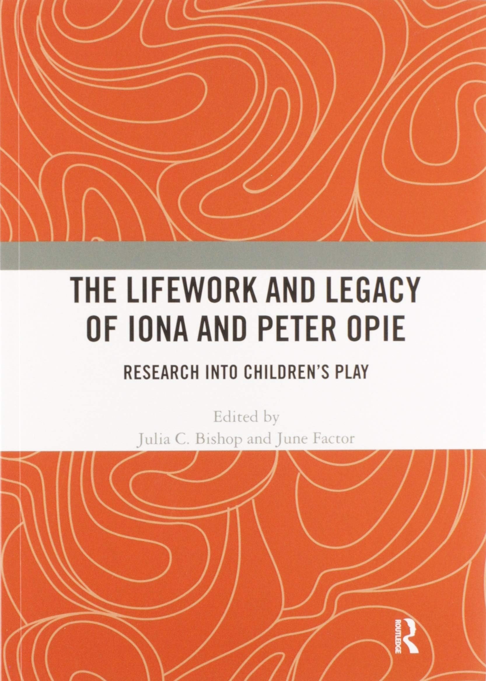 The Lifework and Legacy of Iona and Peter Opie: Research into Children’s Play