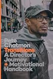 Transitions: A Director’s Journey and Motivational Handbook