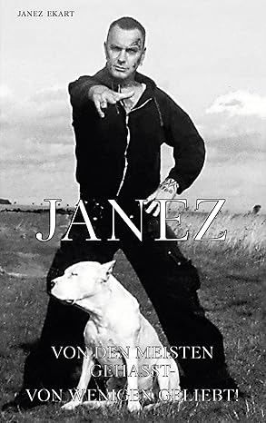 Janez Von den meisten gehasst von wenigen geliebt Ekart, Janez