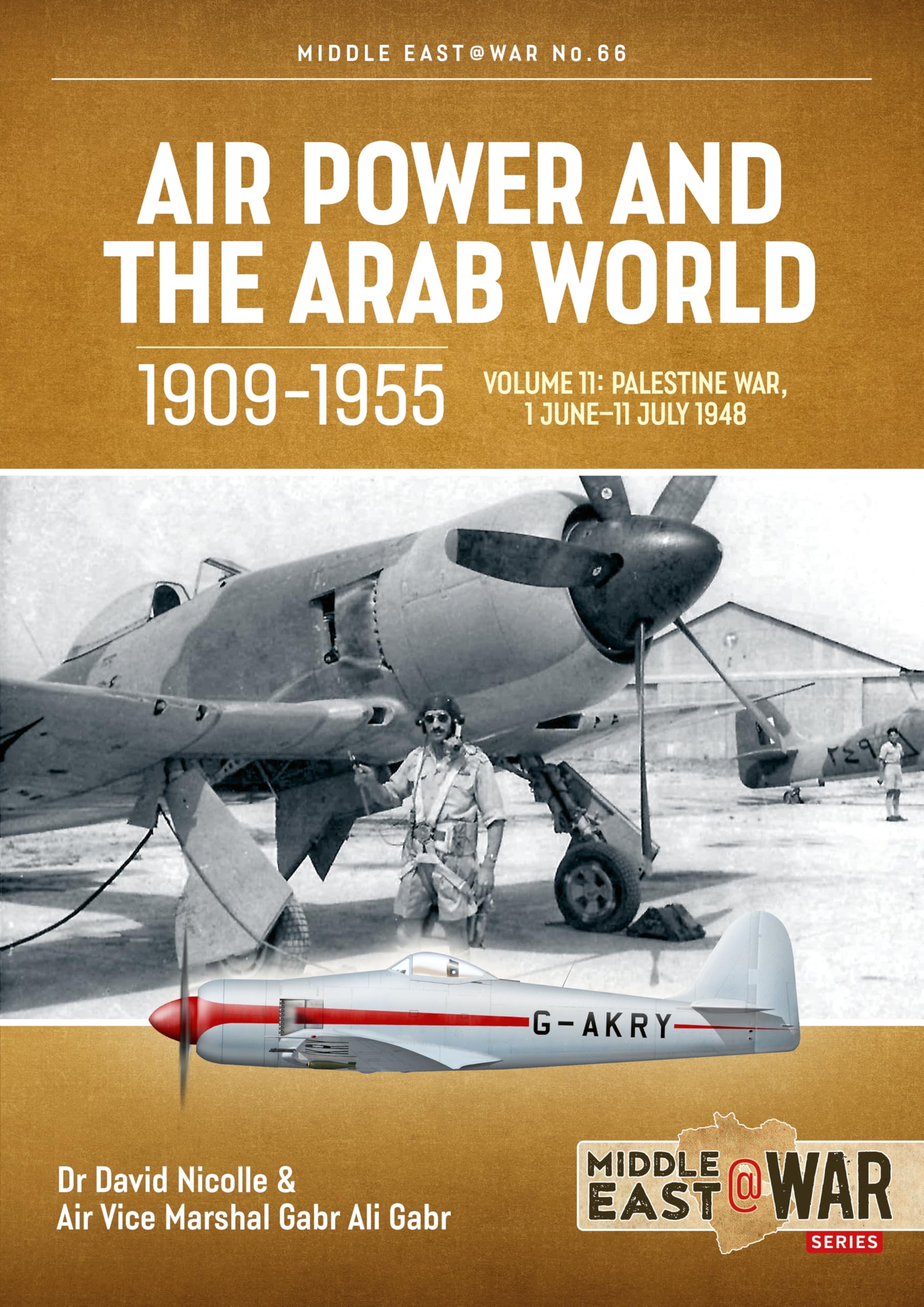 Air Power and the Arab World 1909-1955 Volume 11 by David Nicolle