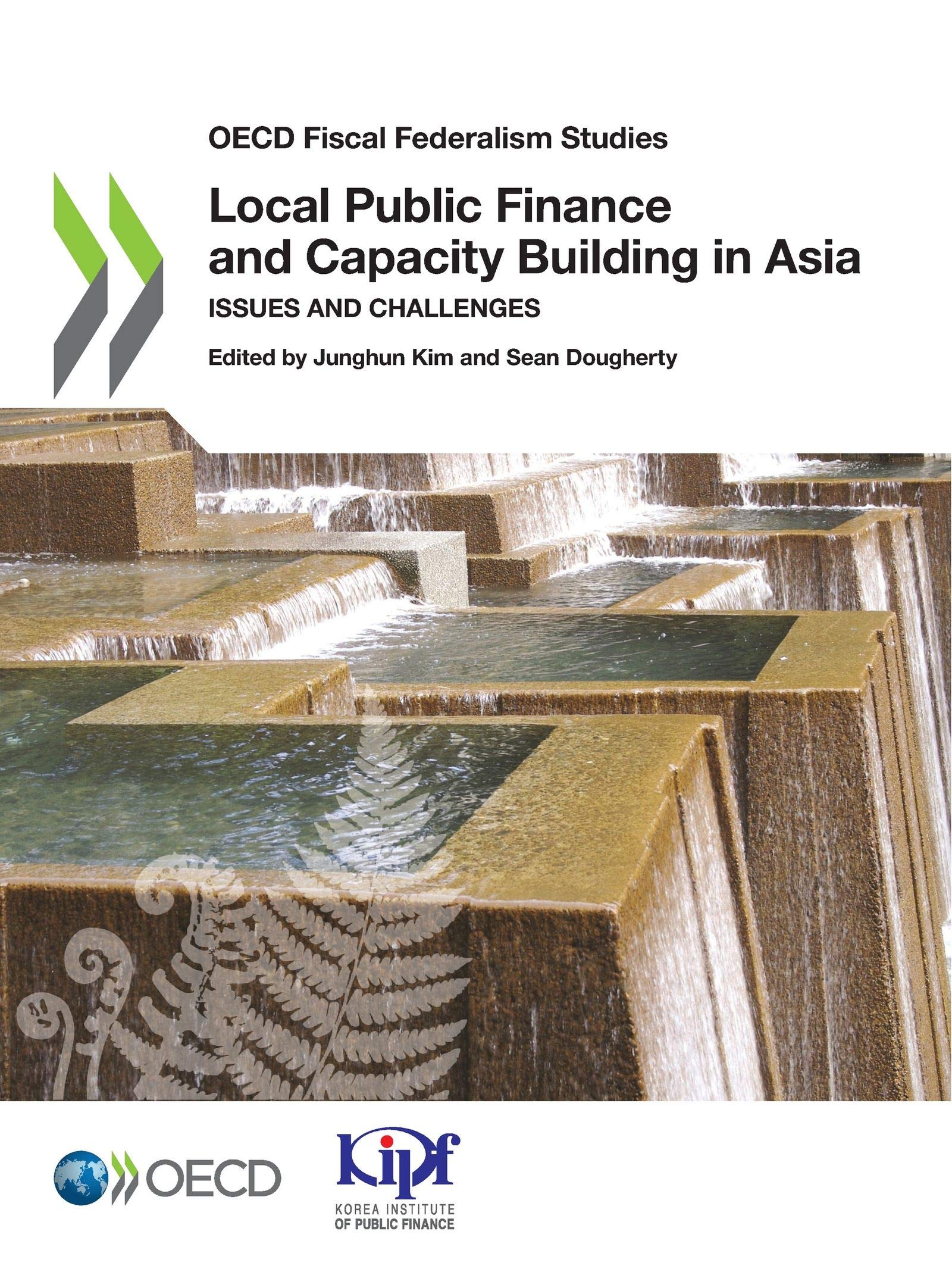 Local public finance and capacity building in Asia: issues and challenges (OECD fiscal federalism studies)