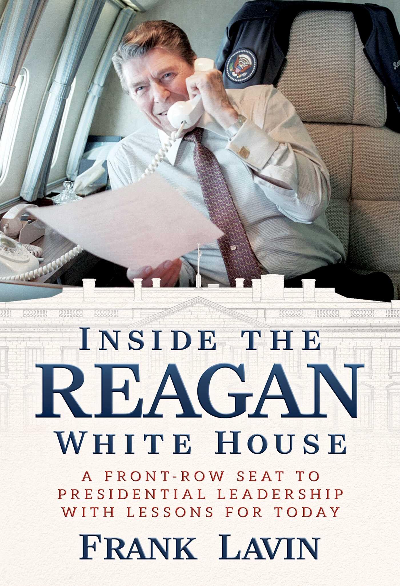 Inside the Reagan White House by Frank Lavin (Hardback Book)